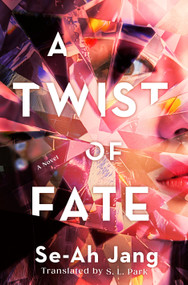 A Twist of Fate (A Novel) by Se-Ah Jang, S. L. Park, 9780593875148