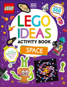 LEGO Ideas Activity Book Space (Packed with LEGO Building and Sticker Activities and Fun Facts. With 500+ Stickers!) by DK, 9780593965566