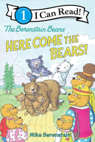 The Berenstain Bears: Here Come the Bears! by Mike Berenstain, Mike Berenstain, 9780063355392