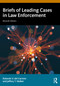 Briefs of Leading Cases in Law Enforcement by Rolando V. del Carmen, Jeffery T. Walker, 9781032853505