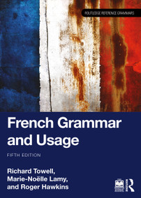 French Grammar and Usage by Richard Towell, Marie-Noëlle Lamy, Roger Hawkins, 9781032444635