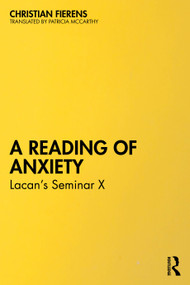 A Reading of Anxiety (Lacan's Seminar X) by Christian Fierens, 9781032762760
