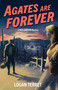 Agates Are Forever (A Nick Cameron Mystery) by Logan Terret, 9781684632886