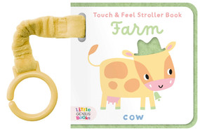 Touch & Feel Stroller Book - Farm by Little Genius Books, 9781960107497