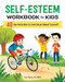 Self-Esteem Workbook for Kids (40 Fun Activities to Feel Great about Yourself) by Taira Burns LPC-MHSP, Claudio Cerri, 9798886509298