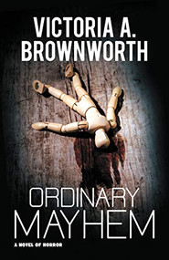Ordinary Mayhem (A Novel of Horror) by Victoria Brownworth, 9781626393158