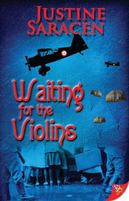 Waiting for the Violins by Justine Saracen, 9781626390461
