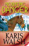 Mounting Danger by Karis  Walsh, 9781602829510