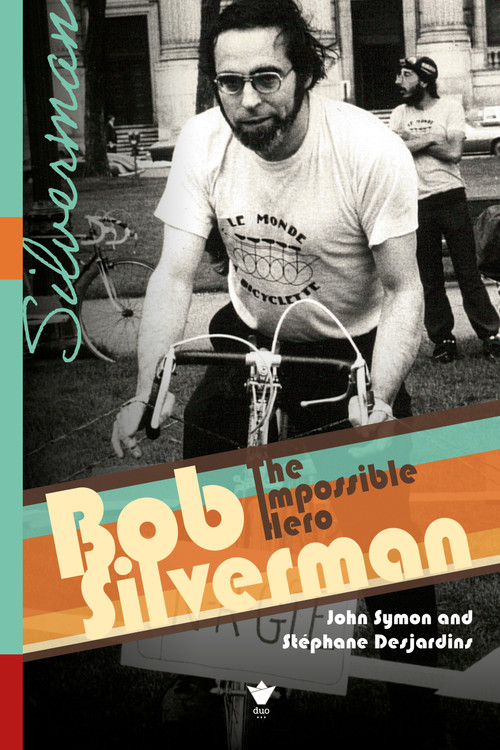 Bob Silverman (The Impossible Hero) by John Symon, Stéphane Desjardins, 9780776641799