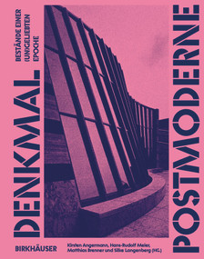 Denkmal Postmoderne (Bestände einer (un)geliebten Epoche) (German Edition) by Kirsten Angermann, Hans-Rudolf Meier, Matthias Brenner, Silke Langenberg, 9783035627831