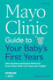 Mayo Clinic Guide to Your Baby's First Years, 3rd Edition (Clear Answers and Expert Advice for Every Phase With Your Infant and Toddler) by Kelsey Klaas, 9798887701622