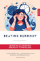 Beating Burnout (Helping the all-or-nothing personality to find balance) by Mike McKinney, 9781923011069