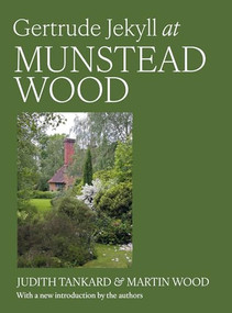 Gertrude Jekyll at Munstead Wood - 9781914902192 by Judith B. Tankard, Martin Wood, 9781914902192