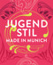 Jugendstil. Made in Munich (German Edition) by Roger Diederen, Anja Huber, Nico Kirchberger, Antonia Voit, 9783422802414