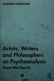 Artists, Writers and Philosophers on Psychoanalysis (From the Couch) by Mariano Horenstein, 9781032708355