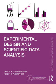 Experimental Design and Scientific Data Analysis by Lynda K. Skipper, Philip J. A. Skipper, 9781032501635