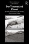 Our Traumatized Planet (A Stark Perspective on the Earth's Environmental Crises) by Mark Q. Sutton, E. N. Anderson, 9781032898995
