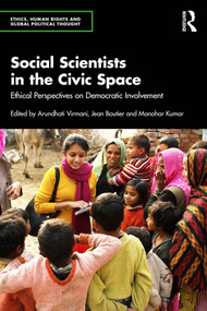 Social Scientists in the Civic Space (Ethical Perspectives on Democratic Involvement) by Arundhati Virmani, Jean Boutier, Manohar Kumar, 9781032909851