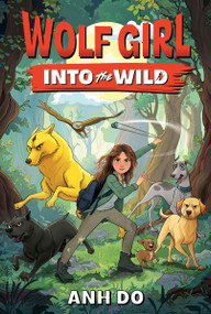 Wolf Girl #1: Into the Wild by Anh Do, 9780063346024