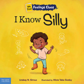 I Know Silly (A book about feeling silly, shy, and embarrassed) by Lindsay N. Giroux, Alicia Teba Godoy, 9798885540643