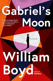 Gabriel's Moon (A Gabriel Dax Novel) by William Boyd, 9780802164872