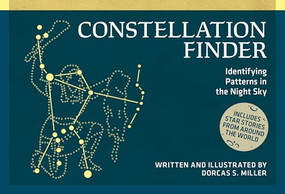 Constellation Finder (Identifying Patterns in the Night Sky) by Dorcas S. Miller, 9780912550541