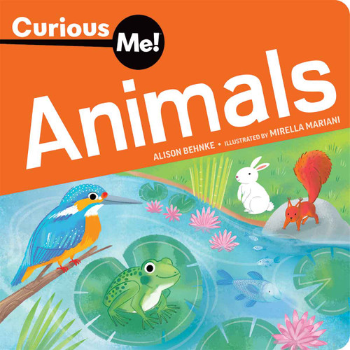 Curious Me!® Animals by Alison Behnke, Mirella Mariani, 9798885547055