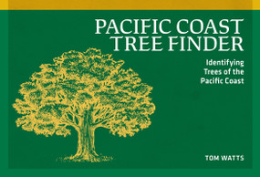Pacific Coast Tree Finder (Identifying Trees of the Pacific Coast) by Tom Watts, 9780912550473