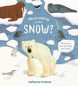 Who's Hiding in the Snow? by Katharine McEwen, 9781536220230