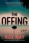 The Offing (a novel) by Roz Nay, 9780735248250