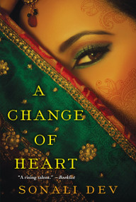 A Change of Heart by Sonali Dev, 9781496705747