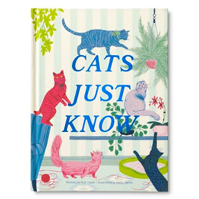 Book - Cats Just Know by M.H. Clark, 9781957891279