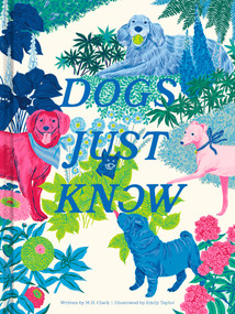 Dogs Just Know by M.H. Clark, 9781957891286