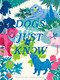 Dogs Just Know by M.H. Clark, 9781957891286