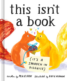 This Isn't a Book - (It's a smooch in disguise) by M.H. Clark, 9781957891309