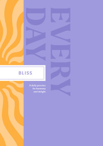 Bliss Every Day - Guided Journal by Amelia Hansom, 9781957891255