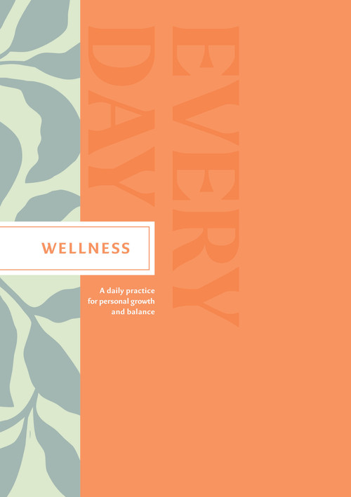 Wellness Every Day - Guided Journal by Amelia Hansom, 9781957891262