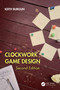 Clockwork Game Design - 9781032771571 by Keith Burgun, 9781032771571
