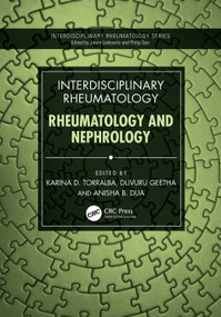 Interdisciplinary Rheumatology (Rheumatology and Nephrology) by Karina D. Torralba, Duvuru Geetha, Anisha B. Dua, 9781032572178