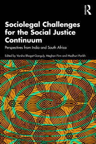 Sociolegal Challenges for the Social Justice Continuum (Perspectives from India and South Africa) by Varsha Bhagat-Ganguly, Meghan Finn, Madhuri Parikh, 9781032910772