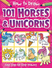 How to Draw 101 Horses and Unicorns by Barry Green, Barry Green, 9781789581898