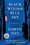 Black Woods, Blue Sky (A Novel) - 9798217070411 by Eowyn Ivey, 9798217070411