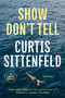 Show Don't Tell (Stories) - 9798217070381 by Curtis Sittenfeld, 9798217070381