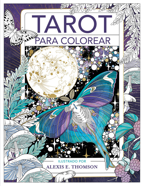 Tarot para colorear / Tarot Coloring (Spanish Edition) by Alexis E. Thomson, 9788401029141