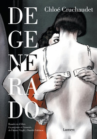 Degenerado / Deserter's Masquerade (Spanish Edition) by Chloé Cruchaudet, 9788426425188