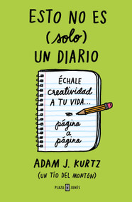 Esto no es (solo) un diario. Edición en verde: Échale creatividad a tu vida página a página / 1 Page at a Time (Spanish Edition) by Adam J. Kurtz, 9788401023231