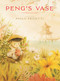 Peng's Vase (A Chinese Folktale) by Paolo  Proietti, Angus Yuen-Killick, 9781636550466