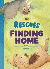 The Rescues: Finding Home (The Rescues #1) by Charlie Greenwald, Shiho Pate, Tommy  Greenwald, 9781636550763