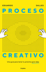 Proceso creativo / Creative Process (Spanish Edition) by Eduardo Salles, 9786073840125