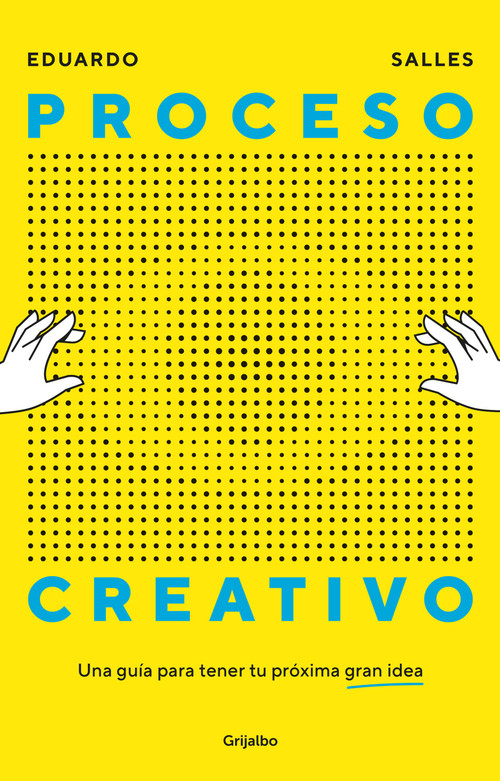 Proceso creativo / Creative Process (Spanish Edition) by Eduardo Salles, 9786073840125